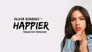 Olivia Rodrigo - Happier ( Traduction Française )