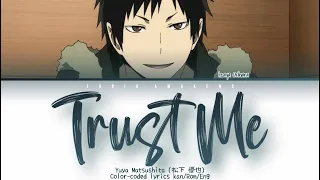 『Trust Me』Yuya Matsushita [(松下 優也] Izaya Version (Kan/Rom/Eng) [1080p]