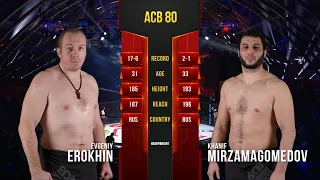 Евгений Ерохин vs. Ханиф Мирзамагомедов | Evgeny Erokhin vs. Khanif Mirzamagomedov | ACB 80