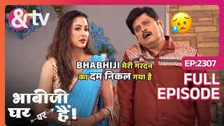 Tiwari ने क्यों दी Vibhuti को धमकी? | Bhabi Ji Ghar Par Hai! | Full Ep 2307 | 10 Apr 24 | And TV