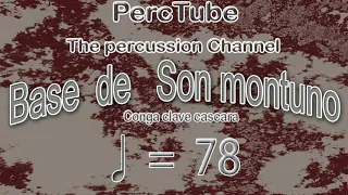 Base de son montuno (Congas, clave y cascara)  a 78 BPM