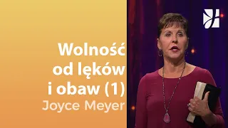 Wolność od lęku i obaw (1) | Joyce Meyer