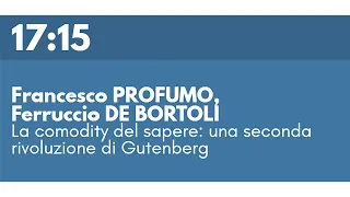 F. PROFUMO, F. DE BORTOLI La comodity del sapere: una seconda rivoluzione di Gutenberg