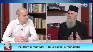 Pe drumul mântuirii - de la bancă la mănăstire