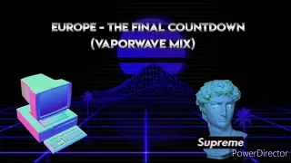 Europe - The Final Countdown (Vaporwave Mix)