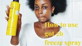 HOW TO USE GOT 2B FREEZE SPRAY/NATURAL HAIR ROUTINE/GRWM