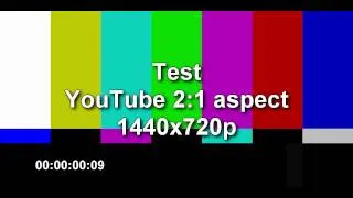 Testing YouTube 2:1 Aspect at 1440x720