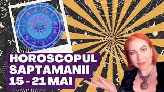 Horoscopul Săptămânii 15 - 21 Mai 2023. Previziuni astrologice de la astrolog Alexandra Coman