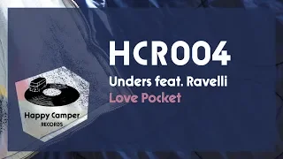 Unders & Ravelli - Love Pocket (Original Mix) [Happy Camper Records]