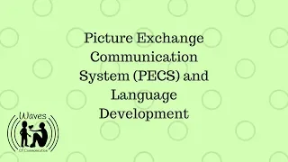 Picture Exchange Communication System (PECS) and Language Development