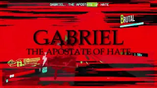 Gabriel, The Apostate of Hate.