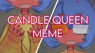 Candle Queen Meme // Country Human 🇵🇭 // FLASH/ BLOOD WARNING ⚠️