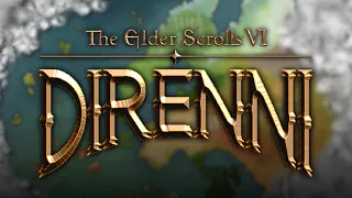 THE ELDER SCROLLS VI: DIRENNI - My Pitch