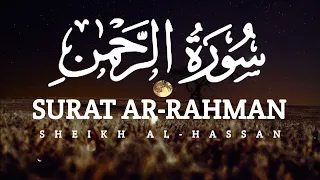 Surah Rahman (Be Heaven) | By Sheikh Al-Hassan | سورة الرحمن