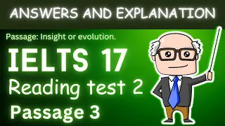 IELTS 17 READING TEST 2 PASSAGE 3 || INSIGHT OR EVOLUTION PASSAGE ANSWERS WITH EXPLANATION