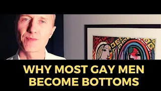Why Most Gay Men Become Bottoms