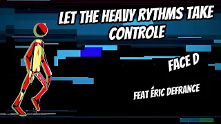 Let the heavy rhythms take control - Face D feat Éric Defrance / #loungemusic