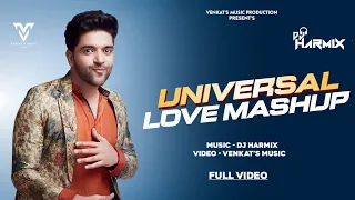 Universal Love Mashup 2022 | Dj Harmix & Venkat's Music @VENKATSMUSIC @DJHARMIX