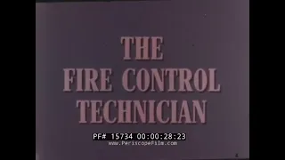 " THE FIRE CONTROL TECHNICIAN – THE GUN FIRE CONTROL PROBLEM " 1968 U.S. NAVY TRAINING FILM 15734