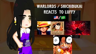 Warlords Reacts To Luffy | 🇺🇸/🇧🇷 | Shichibukai Reacts To Luffy | 1/2 | One Piece Gacha React |