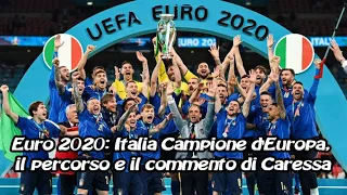 Caressa impazzisce con l'Italia Campione d'Europa.