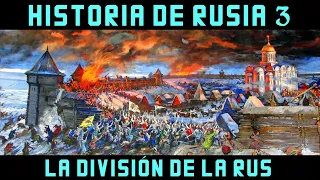 Historia de RUSIA 3: La División de la Rus de Kiev y la República de Novgorod (Documental Historia)