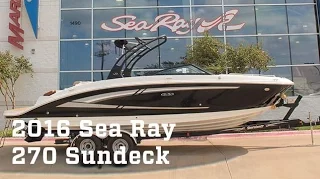 2016 Sea Ray 270 Sundeck Boat For Sale at MarineMax Dallas