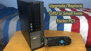 How To Upgrade/Replace the Graphics Card in Small Form Factor (SFF) PC (Dell Optiplex 790)!