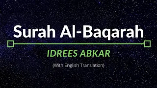 Surah Al-Baqarah - Idrees Abkar | English Translation