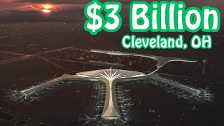 Cleveland getting $3B Airport Renovation right next to New Stadium?