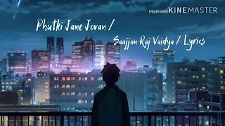 Futkara Gayo||Saajjan Raj Vaidy||Music Video Lyrics Song||2021