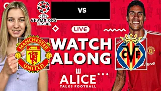 LIVE: MAN UNITED vs VILLAREAL 1-1 Champions League Watch Along & Fan Reaction