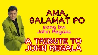 #AMA #SALAMAT #PO   JOHN REGALA