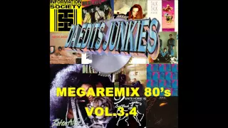 MEGAREMIX 80's PART 3.4 (Da Edits Junkies MegaRemix)