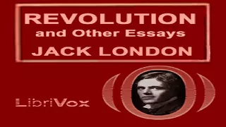 Revolution, and other Essays | Jack London | Culture & Heritage | Audiobook Full | English | 3/4