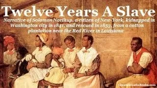 TWELVE YEARS A SLAVE by Solomon Northup - FULL AudioBook 🎧📖 | Greatest🌟AudioBooks 12