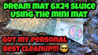 FINALLY Got to Use a Dream Mat Sluice & Got My Personal Best Cleanup to Date!!! 😎