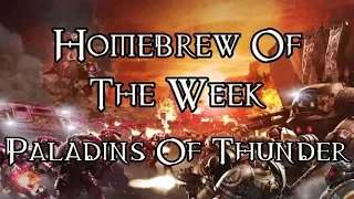 Homebrew Of The Week - Episode 135 - Paladins Of Thunder