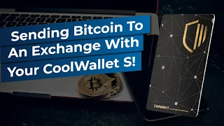 Sending Bitcoin To An Exchange With Your CoolWallet S