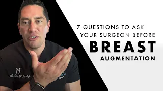 Seven questions to ask your surgeon before breast augmentation