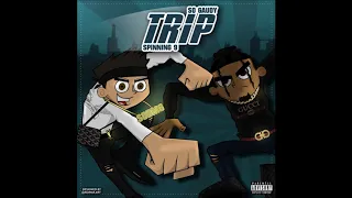 SPINNING 9 FT. SO GAUDY - TRIP (prod. by KOP KARBEEN)