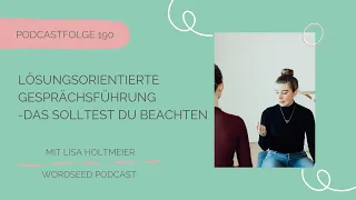 #190 - Lösungsorientierte Gesprächsführung - das solltest du beachten