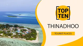 Top 10 Best Tourist Places to Visit in Thinadhoo | Maldives - English