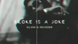 MC STAN - BROKE IS A JOKE Slow & Reverb SONG