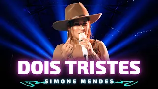 DOIS TRISTES - Simone Mendes 🎵 To com a sensação De que escolhi errado Quem tá do meu lado