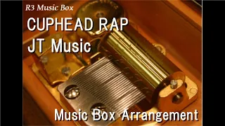 CUPHEAD RAP/JT Music [Music Box]
