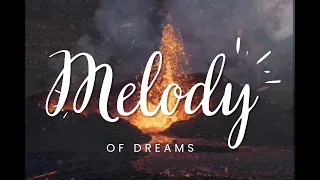 MELODY OF DREAMS - Emotional Music Mix | Chill Music | Beautiful & Emotive Instrumental Music