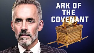 Meaning Of The Ark Of The Covenant | Jordan Peterson