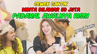 Cewek Cantik Minta di Lamar 50 juta, Padahal Awalnya Risih