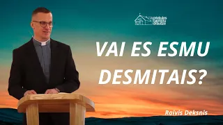 Vai es esmu desmitais? | Svētruna